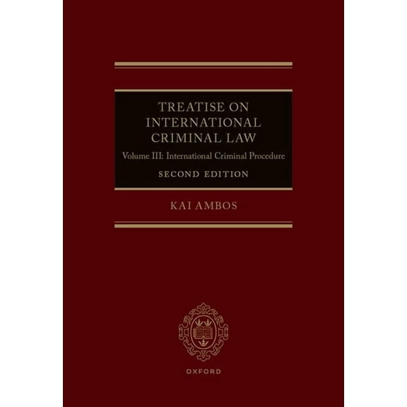 Treatise on International Criminal Law: Volume III: International Criminal Procedure, (Hardcover)
