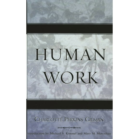 Classics in Gender Studies Human Work, (Hardcover)