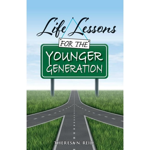 Life Lessons for the Younger Generation, (Paperback)