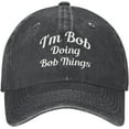 thumbnail image 2 of I'm Bob Doing Bobs Things Hat Funny Sarcastic Baseball Cap Adjustable Trucker Hats Outdoor Sports Caps, 2 of 8