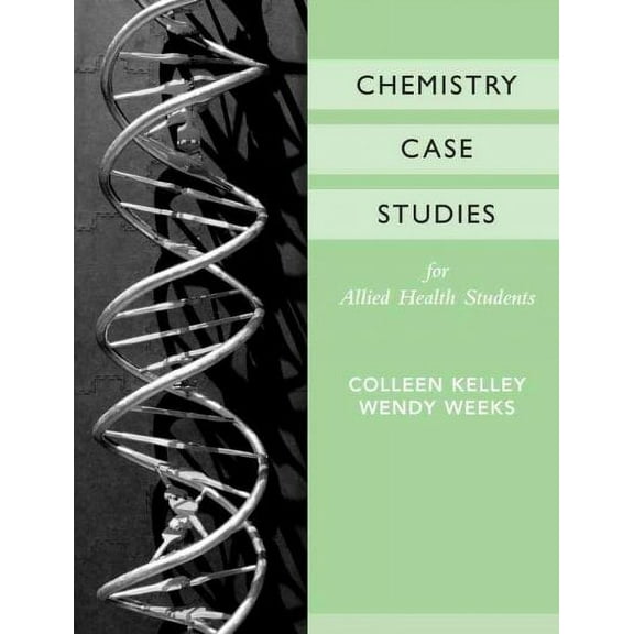Chemistry Case Studies for Allied Health