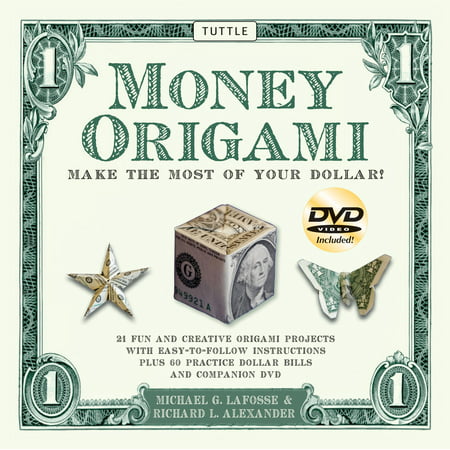 Money Origami Kit : Make the Most of Your Dollar: Origami Book with 60 Origami Paper Dollars, 21 Projects and Instructional (Best Way To Make 10000 Dollars)