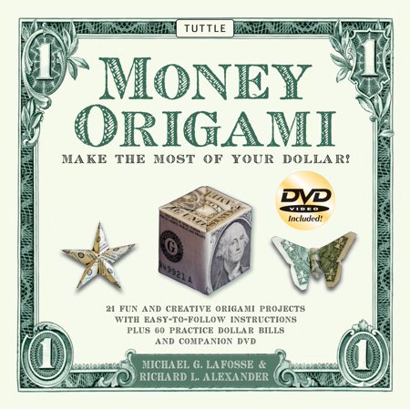 Money Origami Kit : Make the Most of Your Dollar: Origami Book with 60 Origami Paper Dollars, 21 Projects and Instructional (Best Way To Make 1000 Dollars)