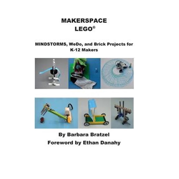 Pre-Owned Makerspace Lego: MINDSTORMS, WeDo, and Brick Projects for K-12q Makers (Other)
