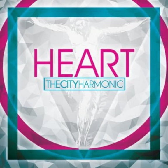 The City Harmonic - Heart - Music & Performance - CD
