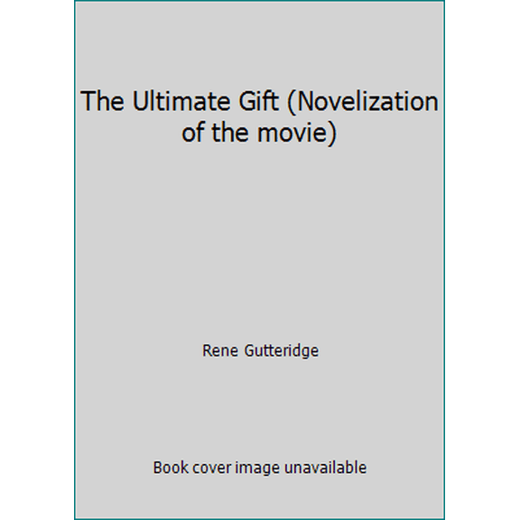 Pre-Owned The Ultimate Gift (Novelization of the movie) (Hardcover) 0739482467 9780739482469