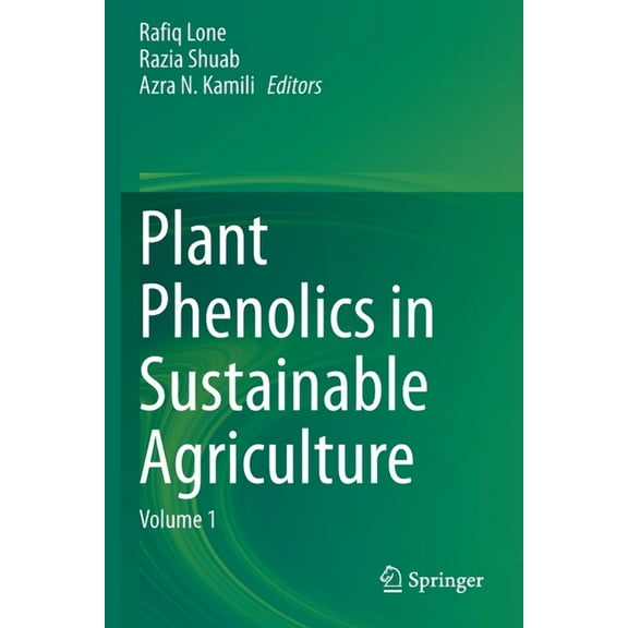 Plant Phenolics in Sustainable Agriculture: Volume 1, (Paperback)