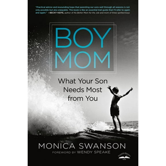 Pre-Owned Boy Mom: What Your Son Needs Most from You (Paperback) 052565271X 9780525652717