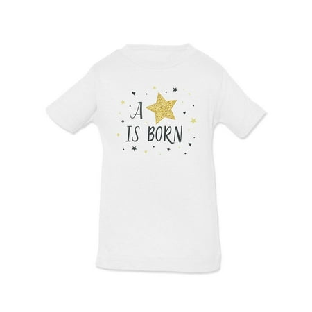 

A Star Is Born T-Shirt Infant -Image by Shutterstock 6 Months