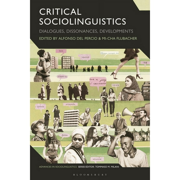 Advances in Sociolinguistics Critical Sociolinguistics: Dialogues, Dissonances, Developments, (Hardcover)