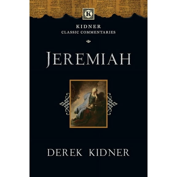 Kidner Classic Commentaries Jeremiah, (Paperback)