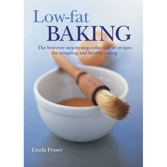 Low-Fat Baking : The best-ever step-by-step collection of recipes for tempting and healthy eating (Paperback)