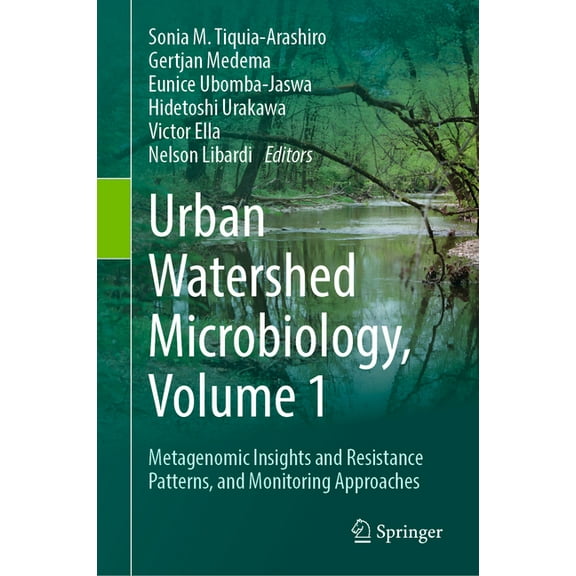 Urban Watershed Microbiology, Volume 1: Metagenomic Insights and Resistance Patterns, and Monitoring Approaches, (Hardcover)