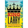 thumbnail image 1 of Pre-Owned King Larry: The Life and Ruins of a Billionaire Genius (Paperback) 1416589236 9781416589235, 1 of 1