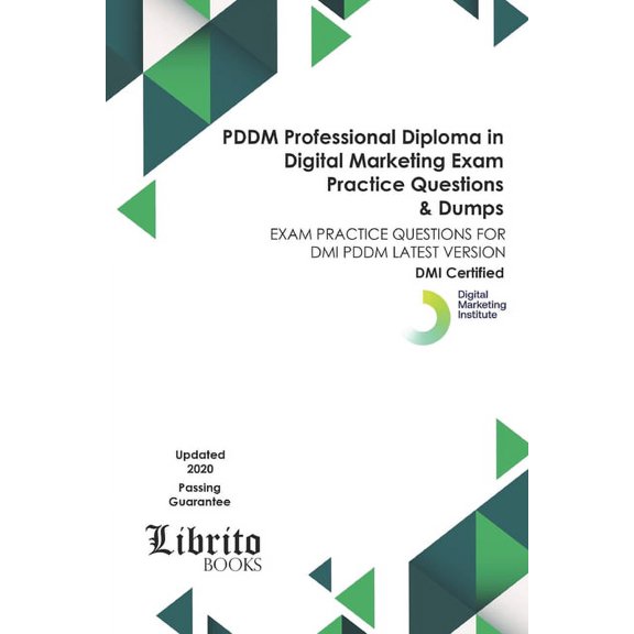 PDDM Professional Diploma in Digital Marketing EXAM Practice Questions & Dumps: Exam Practice (Paperback) by Librito Books