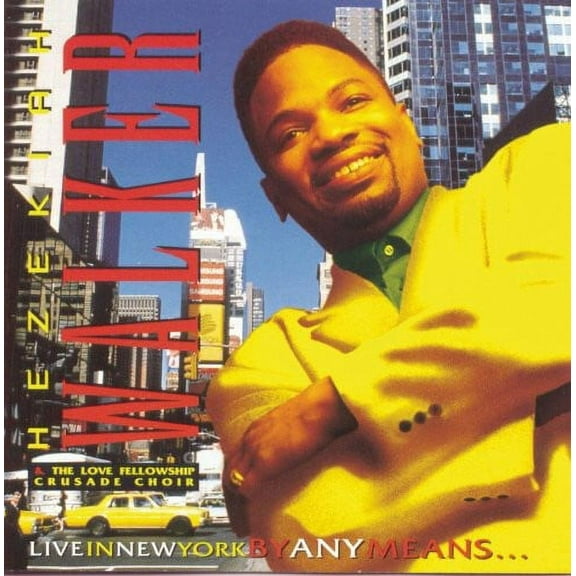 Hezekiah Walker - Live in New York by Any Means. [CD]