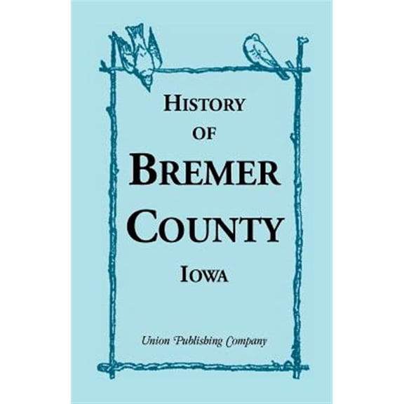 Pre-Owned History of Bremer County, Iowa