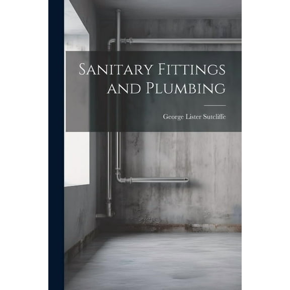 Sanitary Fittings and Plumbing (Paperback)