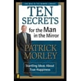 thumbnail image 2 of Man in the Mirror Library Ten Secrets for the Man in the Mirror: Startling Ideas about True Happiness, (Paperback), 2 of 2