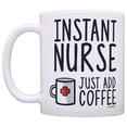 thumbnail image 2 of ThisWear Graduation Gifts for Nurses Instant Nurse Just Add Coffee Certified Nursing Assistant Gifts Registered Nurse Gifts Nursing Student 11 ounce Coffee Mug, 2 of 4