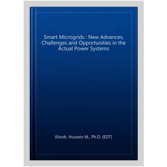Pre-Owned Smart Microgrids : New Advances, Challenges and Opportunities in the Actual Power Systems