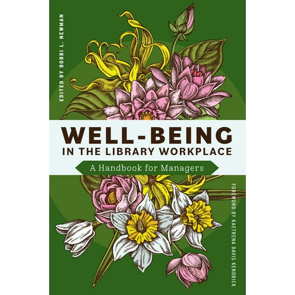 Well-Being in the Library Workplace: A Handbook for Managers, (Paperback)
