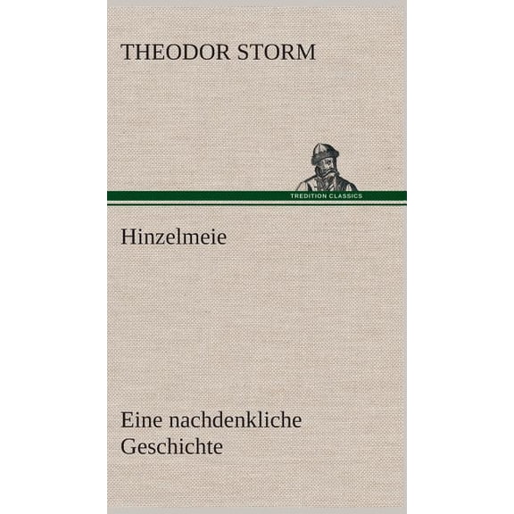 Hinzelmeier eine nachdenkliche Geschichte (Hardcover)