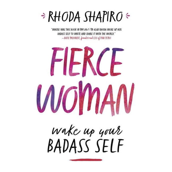 Fierce Woman: Wake Up Your Badass Self (Paperback)