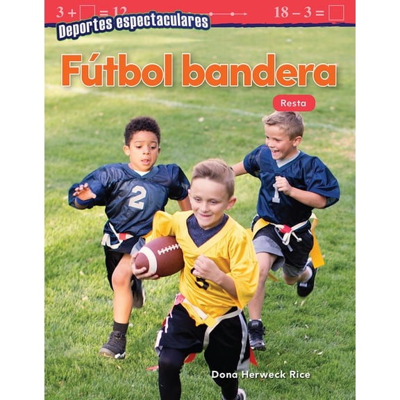 Mathematics in the Real World: Deportes Espectaculares: Fútbol Bandera: Resta (Paperback)