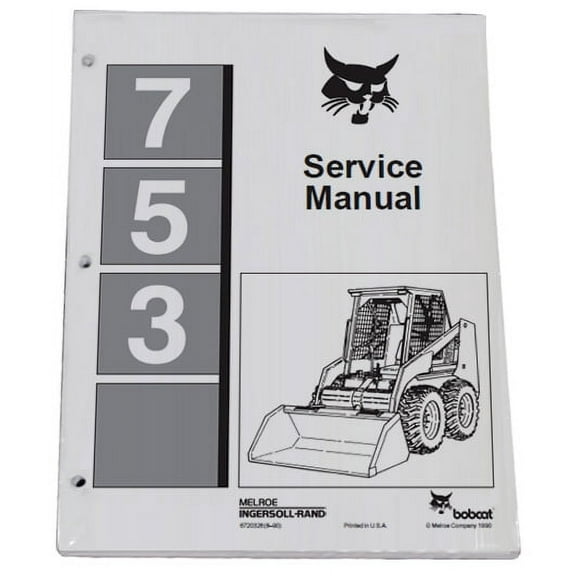 Bobcat 753 Skid Steer Workshop Repair  Service Manual - Part Number # 6720326