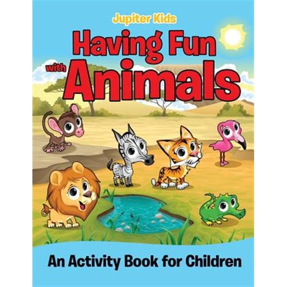 Pre-Owned Having Fun with Animals (An Activity Book for Children) (Paperback)