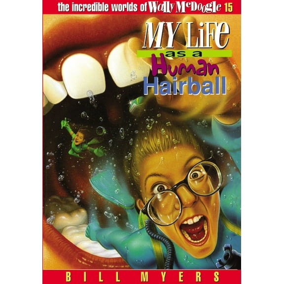 Incredible Worlds of Wally McDoogle My Life as a Human Hairball: 15, (Paperback)