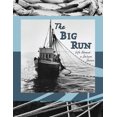 thumbnail image 1 of The Big Run: Life Aboard a Salmon Seiner, 1 of 1
