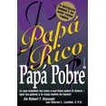 thumbnail image 1 of Pre-Owned Papá Rico Papá Pobre: Lo que enseñan los ricos a sus hijos sobre el dinero -- ¡que los pobres y la clase media no hacen! (Rich Dad) (Spanish Edition) (Paperback) 044667995X 9780446679954, 1 of 1