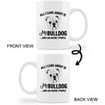thumbnail image 3 of Funny Bulldog Mug Cup,All I Care About is My Bulldog Ceramic Mug-11oz Coffee Milk Tea Mug Cup,Gifts For Dog Lovers Bulldog Mom Dog Mom Women Teen Girls,Pet Lovers Gifts, 3 of 4