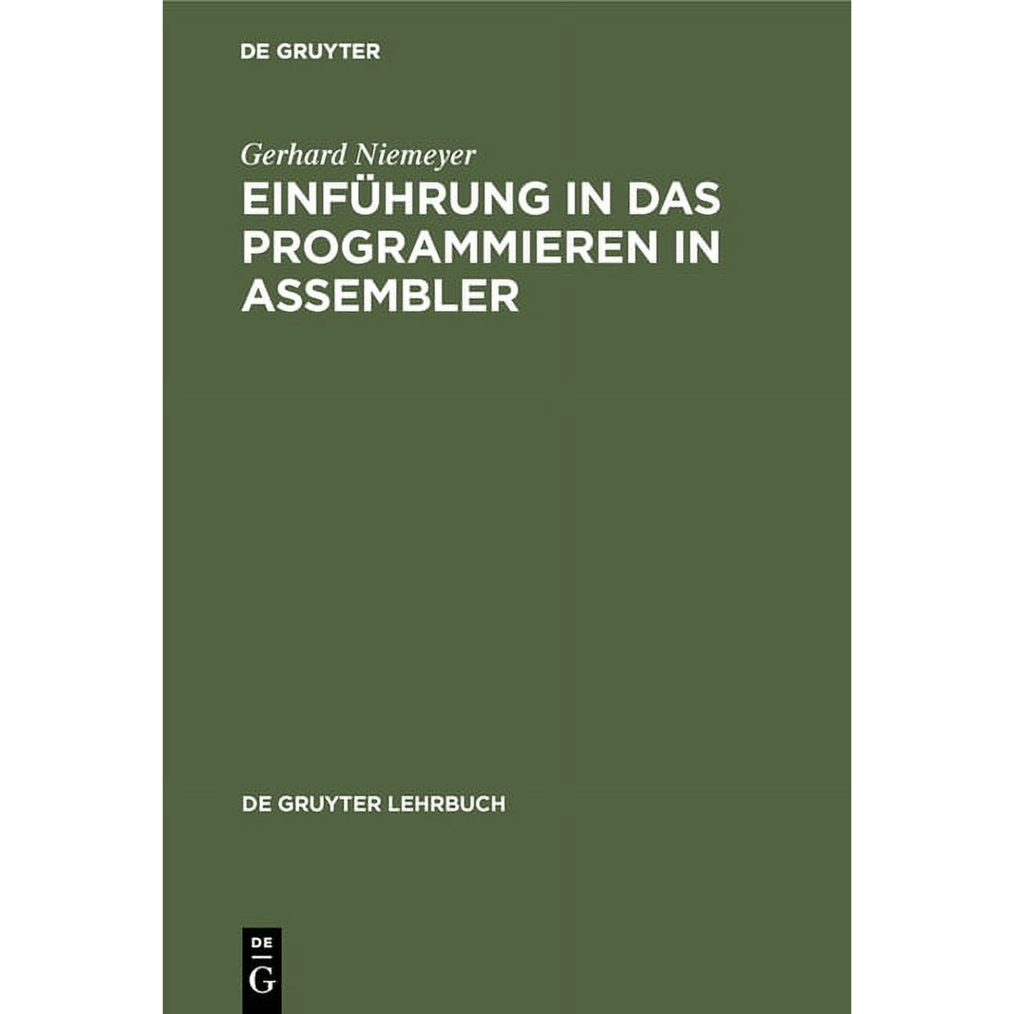 de Gruyter Lehrbuch Einführung in das Programmieren in Assembler (Hardcover)