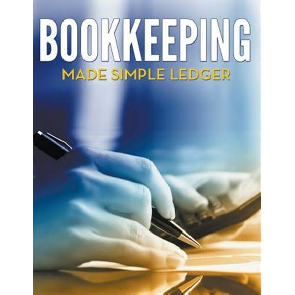 Bookkeeping Made Simple Ledger (Paperback)