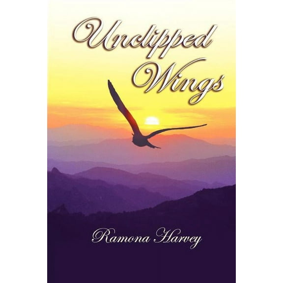 Unclipped Wings (Paperback)
