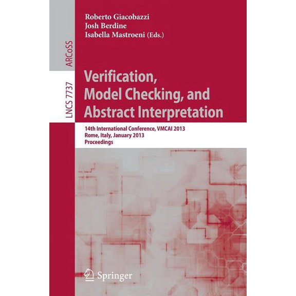 Verification, Model Checking, and Abstract Interpretation: 14th International Conference, Vmcai 2013, Rome, Italy, Janua, (Paperback)