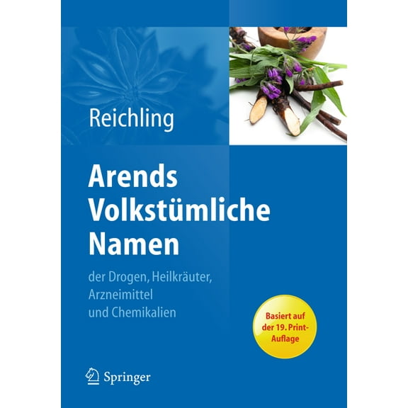Arends Volkstümliche Namen Der Drogen, Heilkräuter, Arzneimittel Und Chemikalien (CD-ROM)
