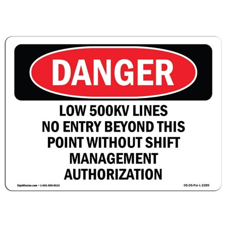 OSHA Danger Sign - Low 500KV Lines No Entry Beyond This Point | Choose from: Aluminum, Rigid Plastic Or Vinyl Label Decal | Protect Your Business, Construction Site, Shop Area |  Made in The