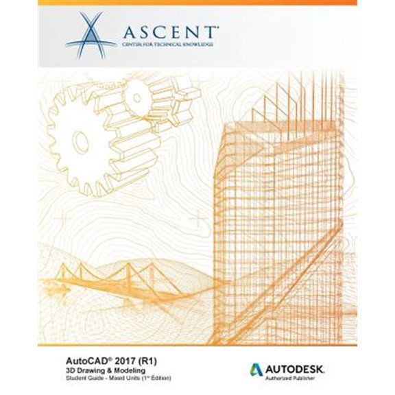 Pre-Owned AutoCAD 2017 (R1): 3D Drawing & Modeling - Mixed Units: Autodesk Authorized Publisher (Paperback) 1943184259 9781943184255