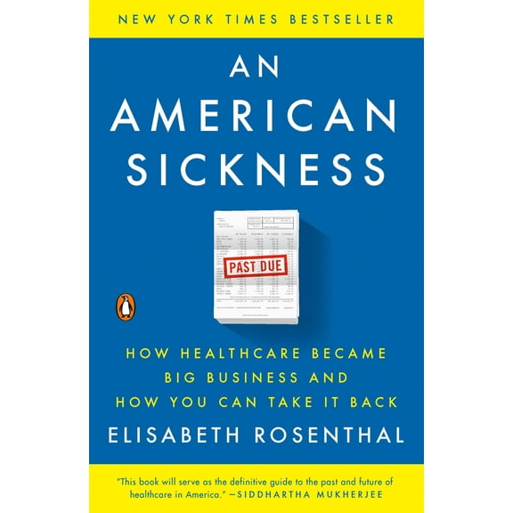 Pre-Owned An American Sickness: How Healthcare Became Big Business and How You Can Take It Back (Paperback) 0143110853 9780143110859