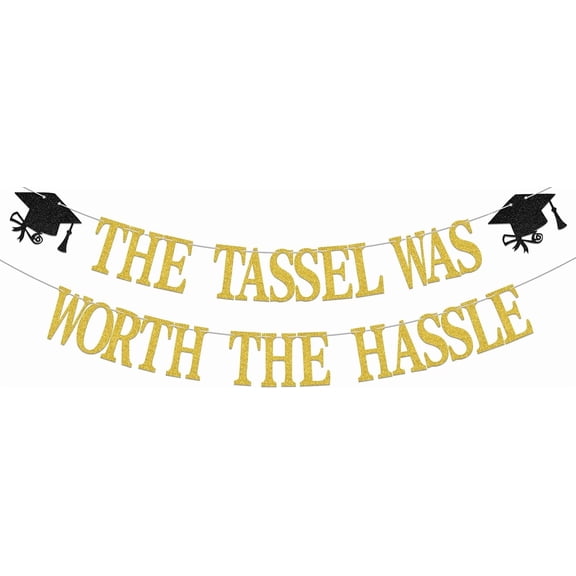 The Tassel Was Worth The Hassle Banner, 2024 Graduation Decorations, We're So Proud of You Banner, Congrats Grad Party Decor Supplies Gold Glitter, AE-0069