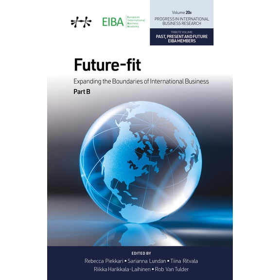 Progress in International Business Resea Future-Fit: Expanding the Boundaries of International Business, Part B, Book 20, (Hardcover)