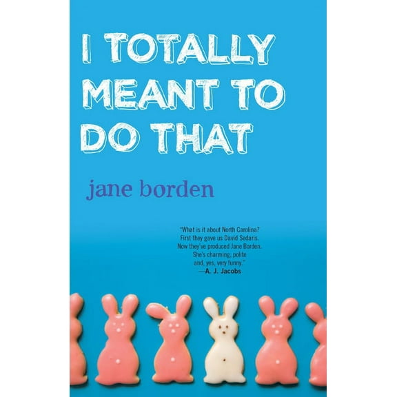 I Totally Meant to Do That, (Paperback)