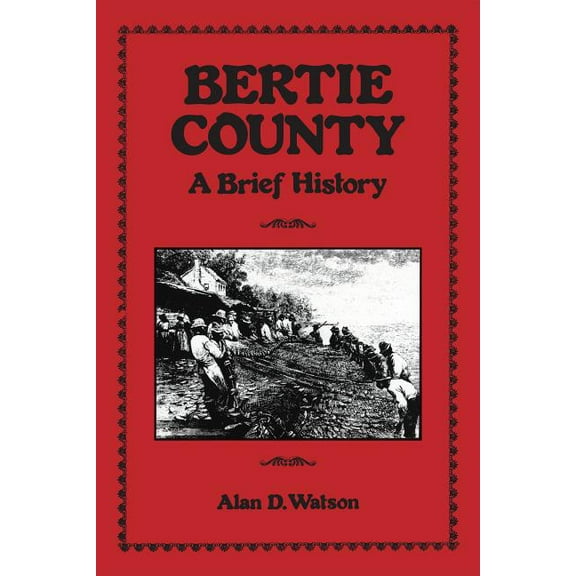 County Records Bertie County: A Brief History, (Paperback)