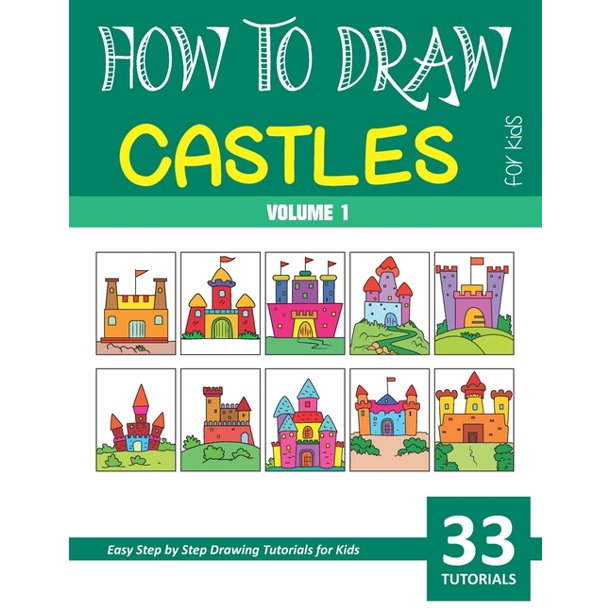 How To Draw Castles For Kids - Volume 1 (paperback) - Walmart.com