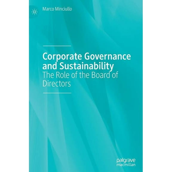 Corporate Governance and Sustainability: The Role of the Board of Directors, (Hardcover)