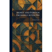 Money and Foreign Exchange After 1914, (Hardcover)